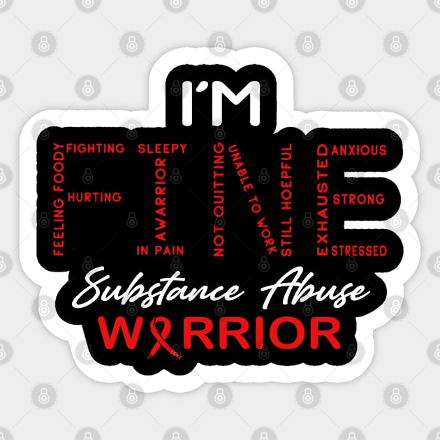 Substance Abuse Warrior, I'm Fine Awareness Sticker by DAN LE